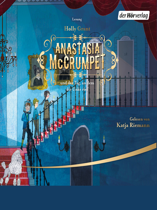 Title details for Anastasia McCrumpet und der Tag, an dem die Unke rief by Holly Grant - Available